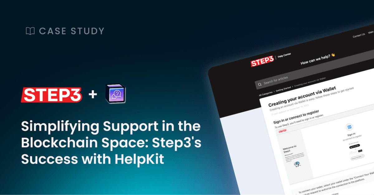 Simplifying Support in the Blockchain Space: Step3's Success with HelpKit