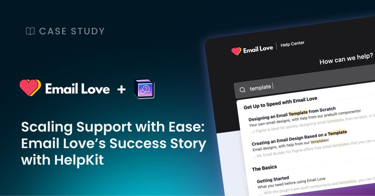 Scaling Support with Ease: Email Love’s Success Story with HelpKit