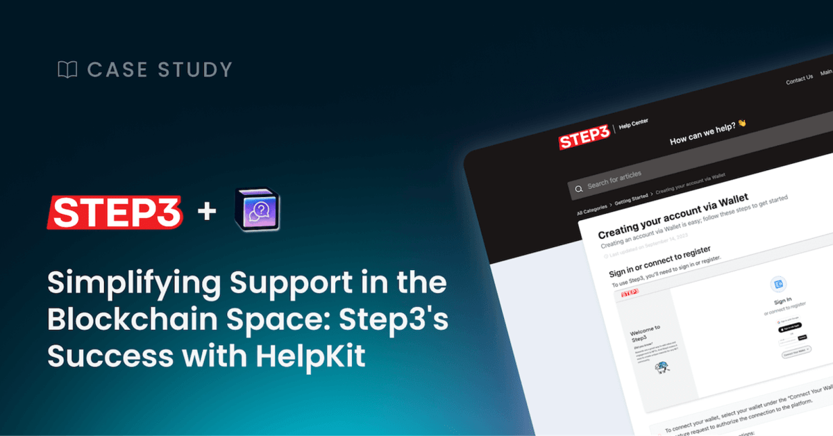 Simplifying Support in the Blockchain Space: Step3's Success with HelpKit